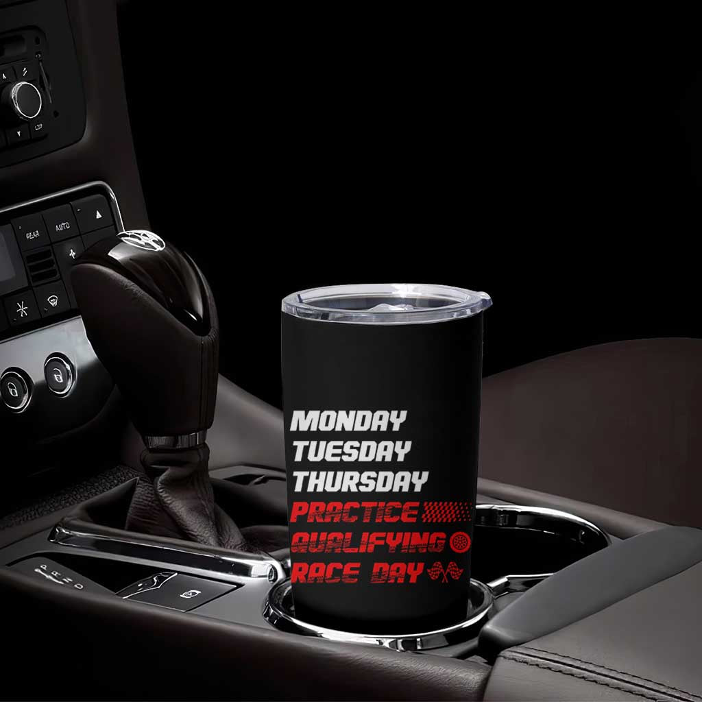 Monday Tuesday Thursday Practice Qualifying Race Day Tumbler Cup - Wonder Print Shop
