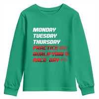 Monday Tuesday Thursday Practice Qualifying Race Day Youth Sweatshirt - Wonder Print Shop