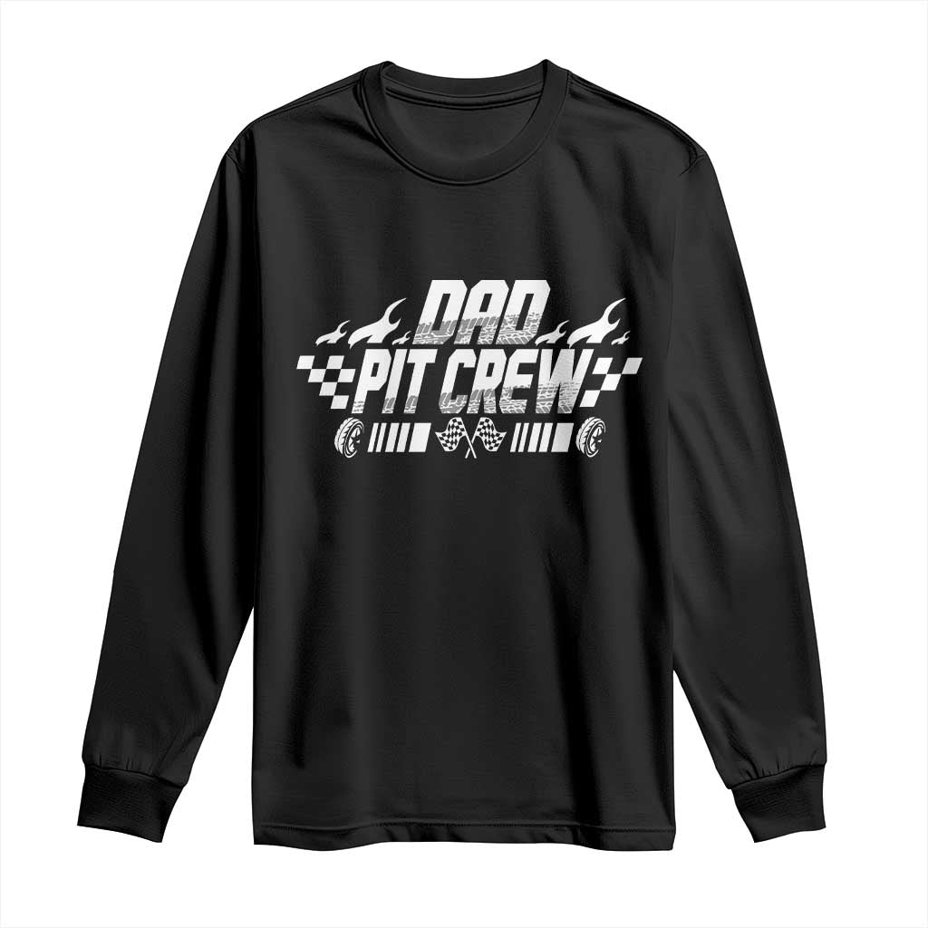 Dad Pit Crew Long Sleeve Shirt Race Car Family Racing Birthday Hosting Parties - Wonder Print Shop