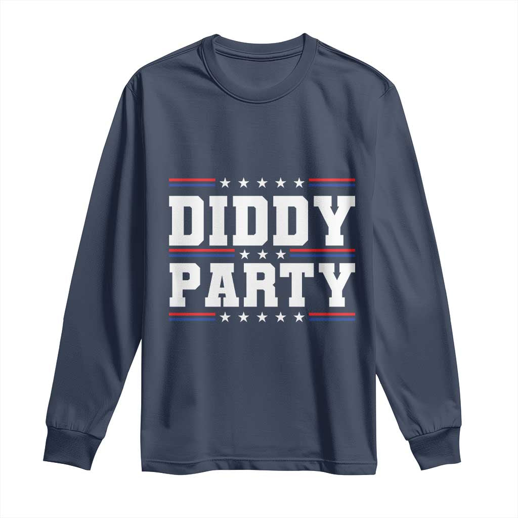 Diddy Party Long Sleeve Shirt Funny Offensive Humorous Saying - Wonder Print Shop
