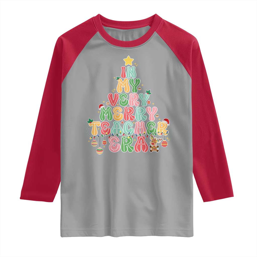 Christmas Teacher Raglan Shirt In My Very Merry Teacher Era Xmas Tree