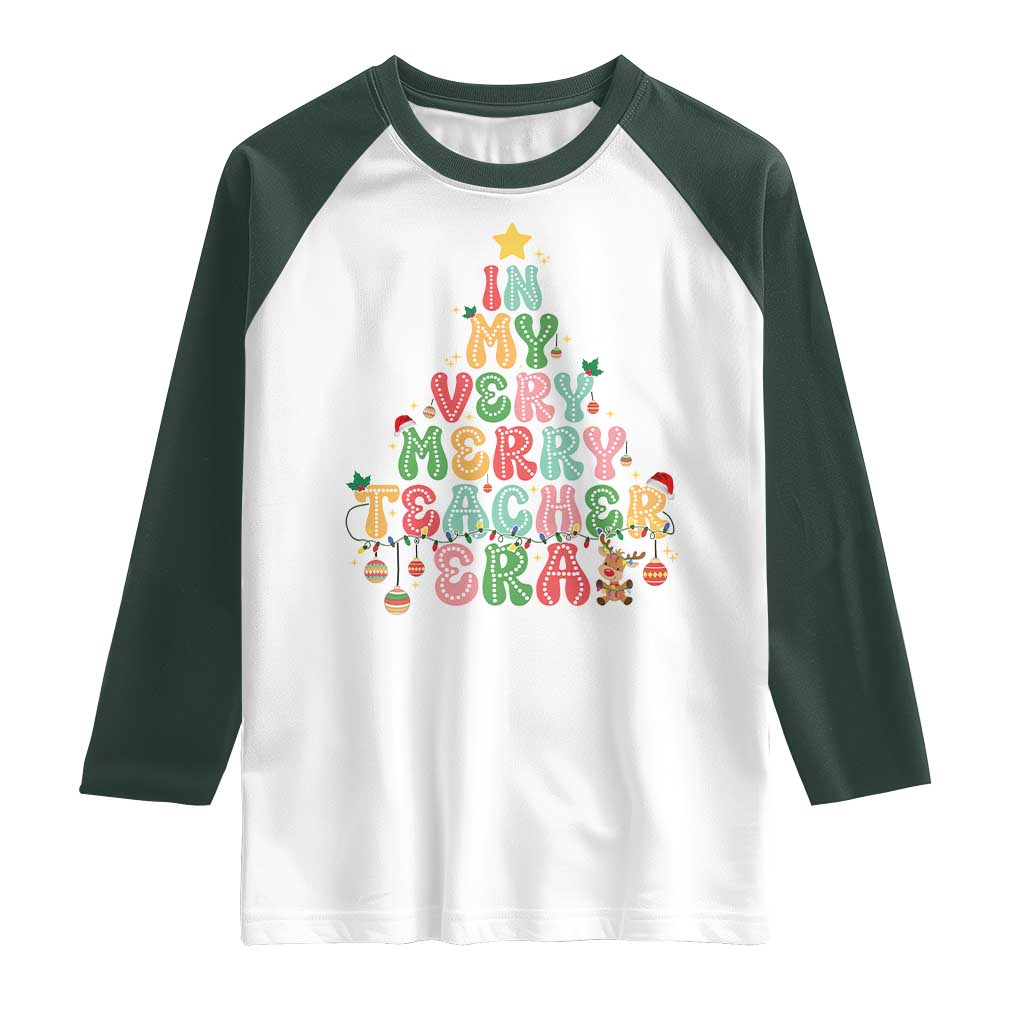 Christmas Teacher Raglan Shirt In My Very Merry Teacher Era Xmas Tree
