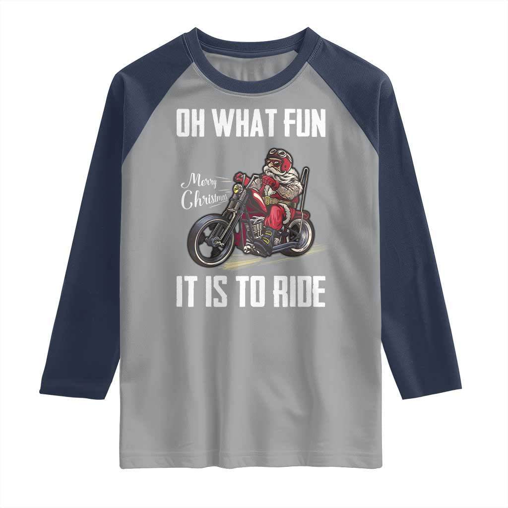 Funny Christmas Motorcycle Santa Raglan Shirt Oh What Fun It Is To Ride Motorbike Rider Xmas Gift