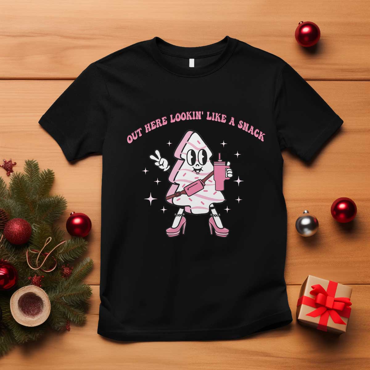 Pink Christmas Tree Cake T Shirt Out Here Lookin Like A Snack Boujee Xmas - Wonder Print Shop