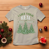 Funny Christmas T Shirt I Like Them Real Thick And Sprucey - Wonder Print Shop