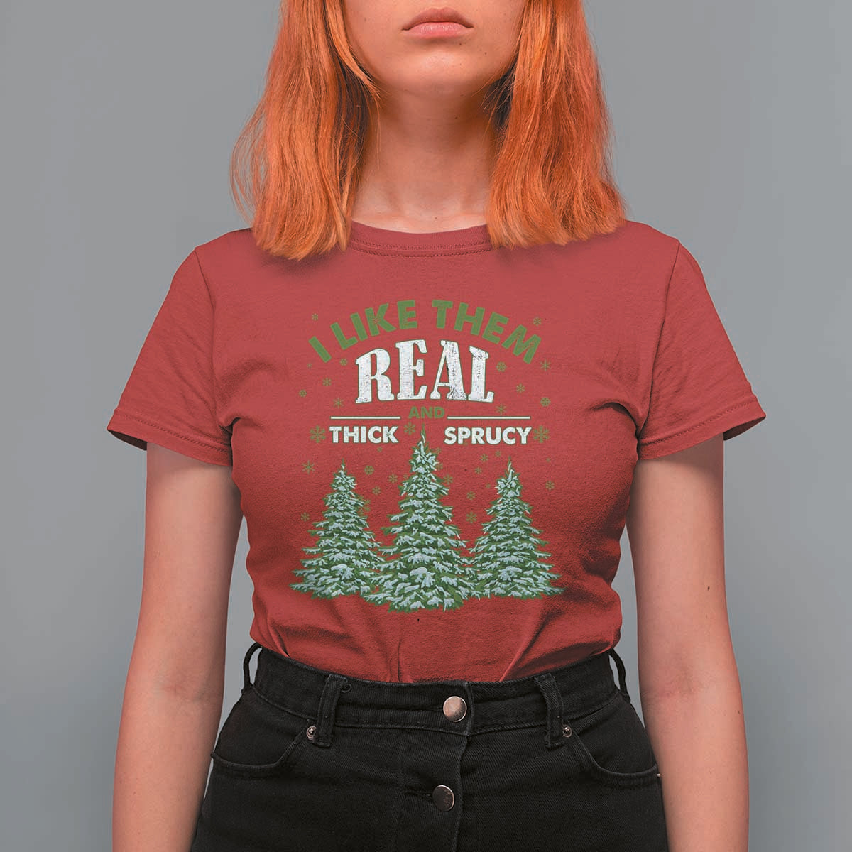 Funny Christmas T Shirt For Women I Like Them Real Thick And Sprucey - Wonder Print Shop