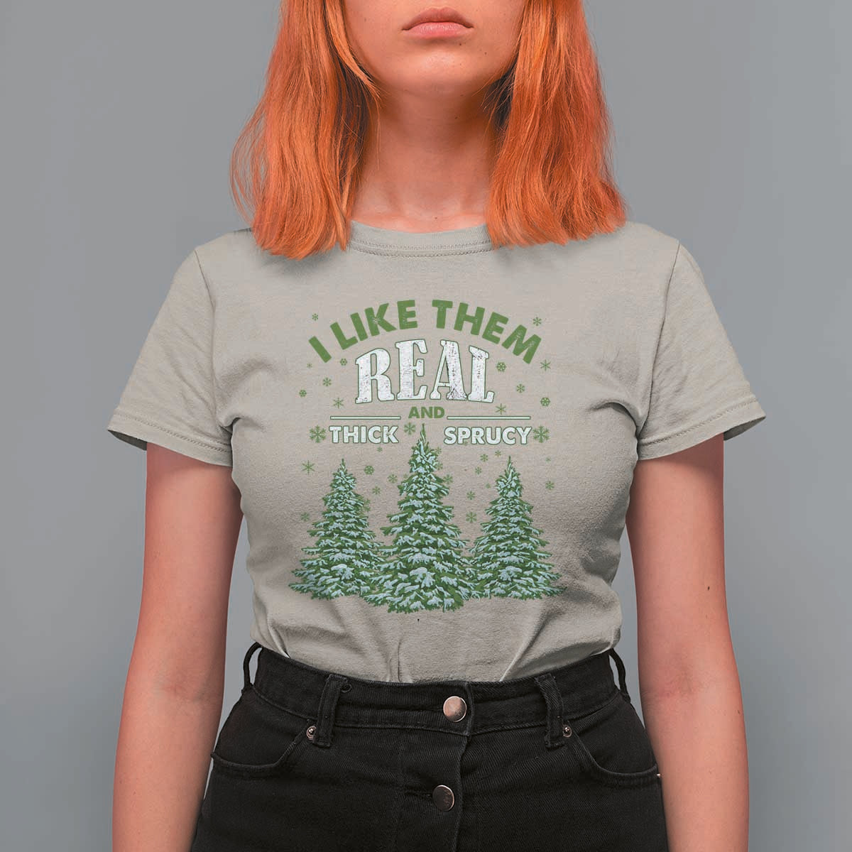 Funny Christmas T Shirt For Women I Like Them Real Thick And Sprucey - Wonder Print Shop