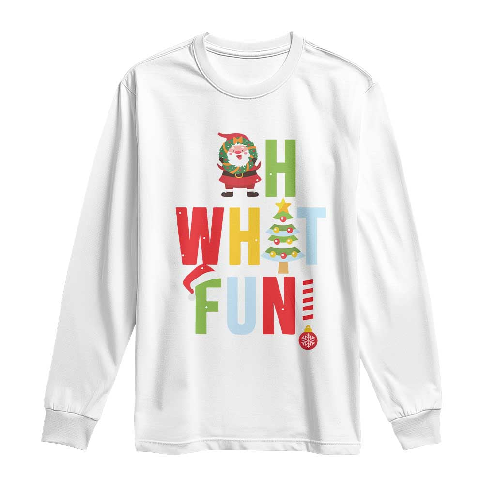 Funny Christmas Santa Long Sleeve Shirt Oh What Fun Christmas Tree And Wreath