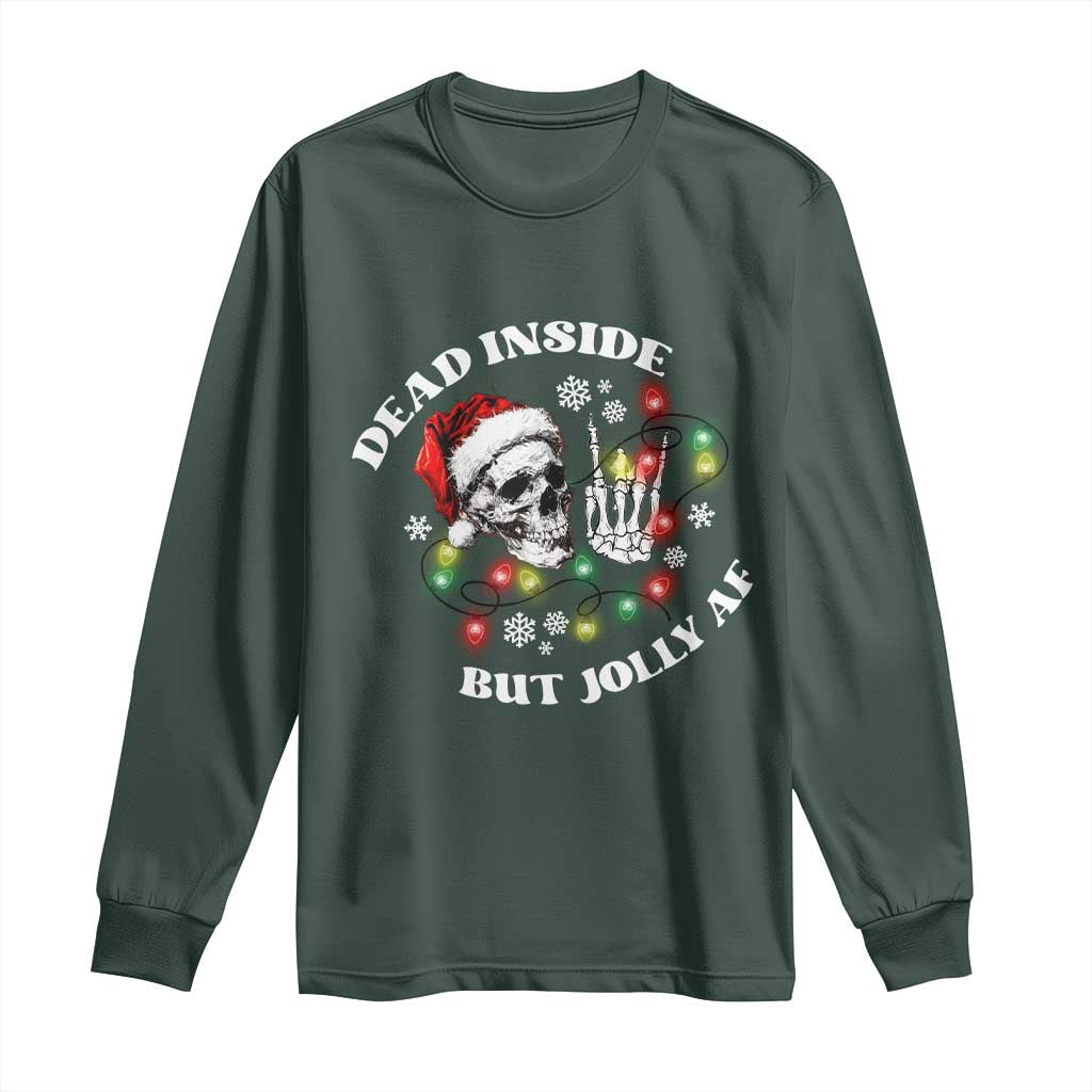 Christmas Skeleton Long Sleeve Shirt Dead Inside But Jolly AF Festive Sarcastic Snarky Skull