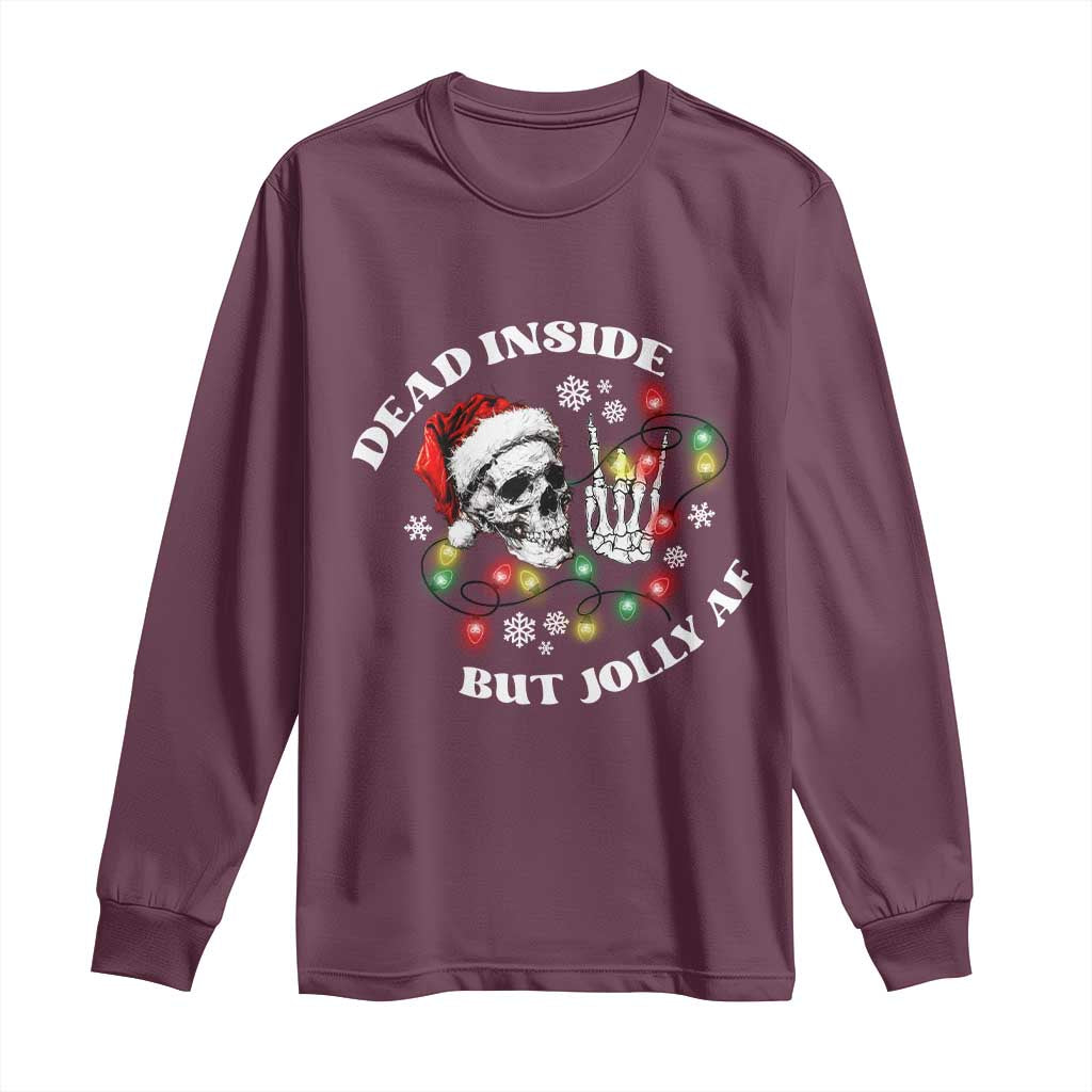 Christmas Skeleton Long Sleeve Shirt Dead Inside But Jolly AF Festive Sarcastic Snarky Skull