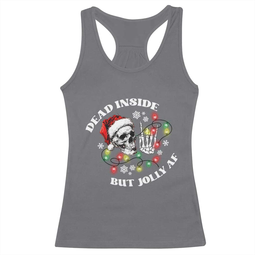 Christmas Skeleton Racerback Tank Top Dead Inside But Jolly AF Festive Sarcastic Snarky Skull