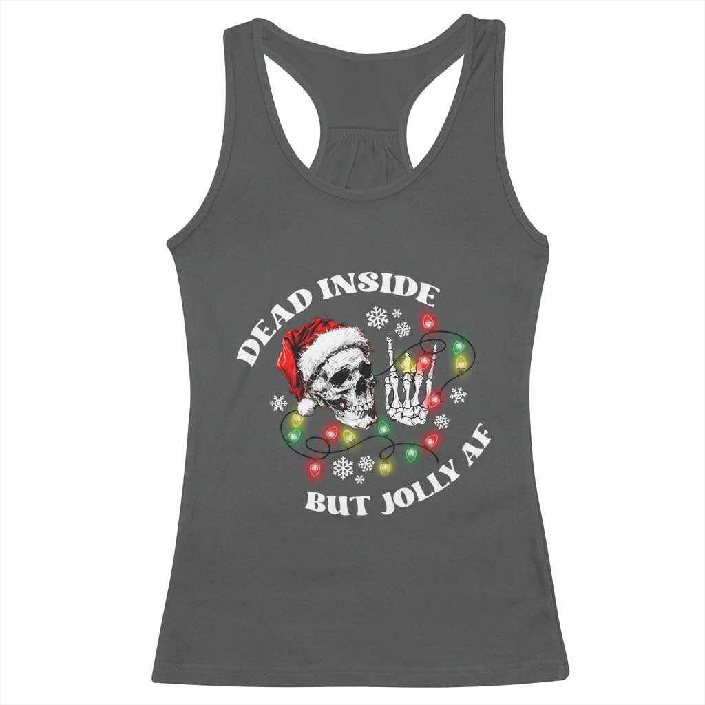 Christmas Skeleton Racerback Tank Top Dead Inside But Jolly AF Festive Sarcastic Snarky Skull