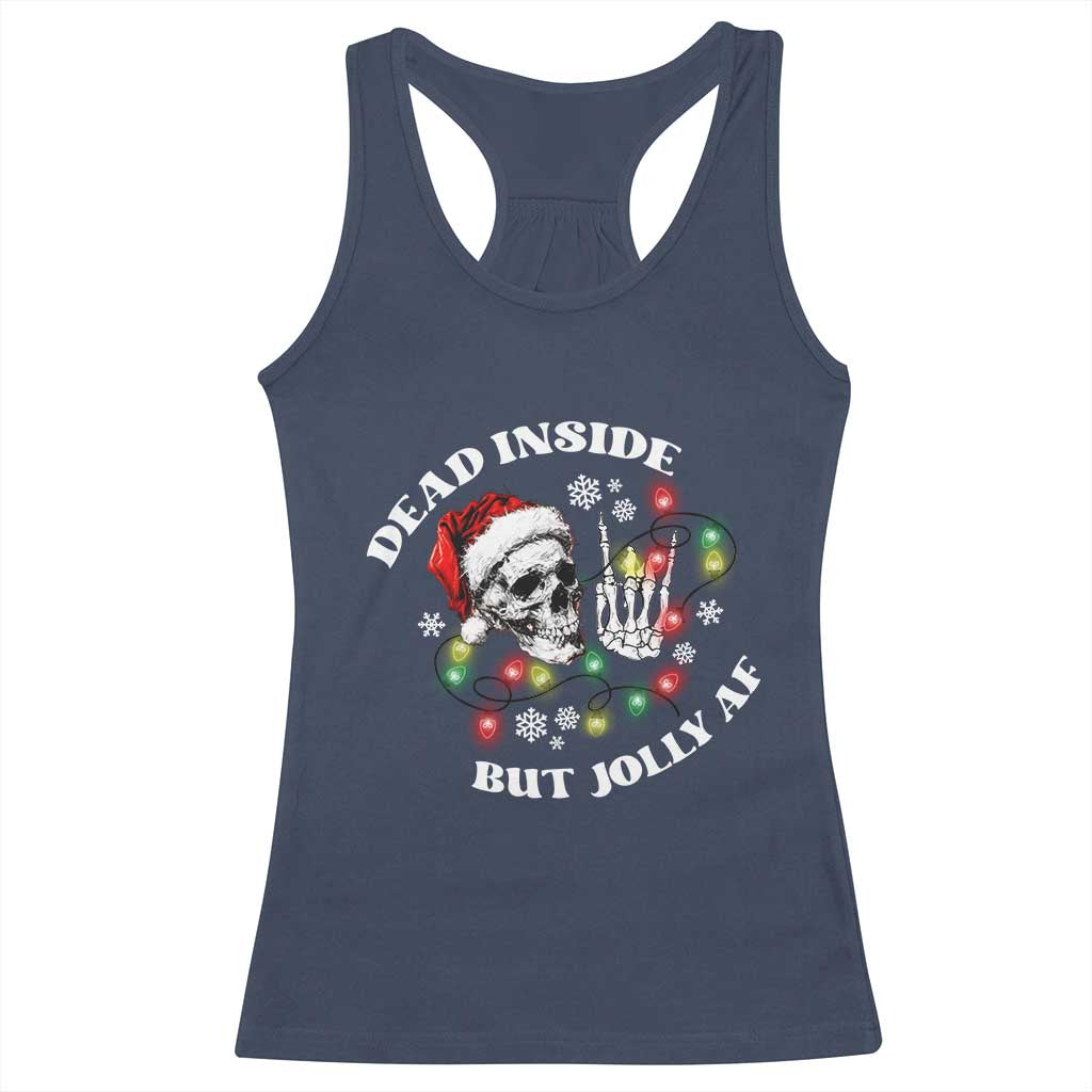 Christmas Skeleton Racerback Tank Top Dead Inside But Jolly AF Festive Sarcastic Snarky Skull