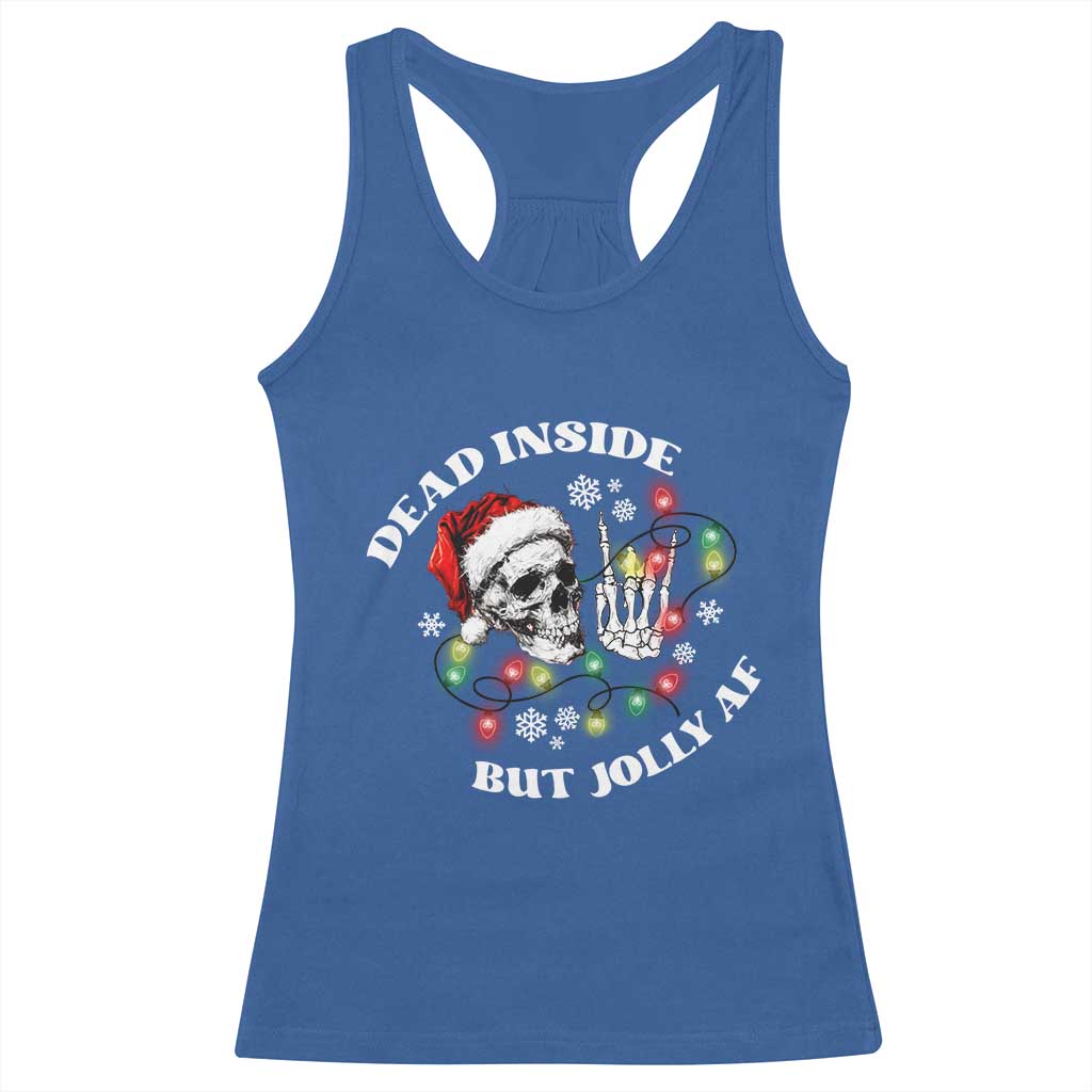 Christmas Skeleton Racerback Tank Top Dead Inside But Jolly AF Festive Sarcastic Snarky Skull
