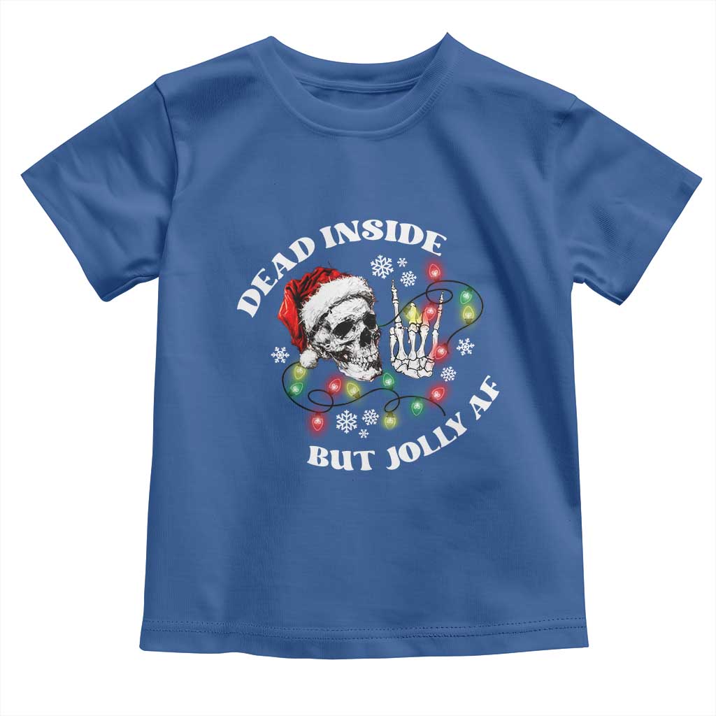 Christmas Skeleton Toddler T Shirt Dead Inside But Jolly AF Festive Sarcastic Snarky Skull