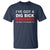 Funny Naughty Adult Humor T Shirt I've Got A Dig Bick You That Read Wrong You Read That Wrong Too - Wonder Print Shop