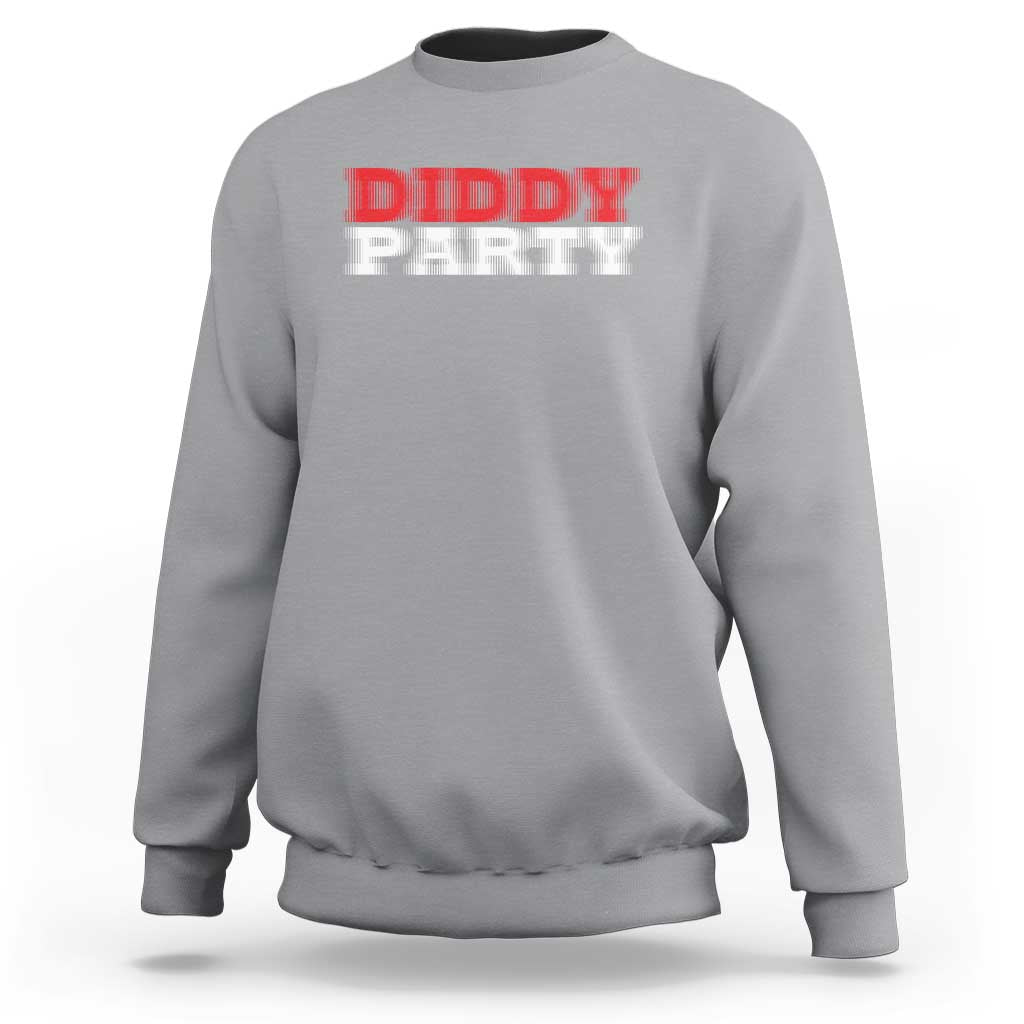Diddy Party Sweatshirt Funny Drinking Drinker Alcohol - Wonder Print Shop