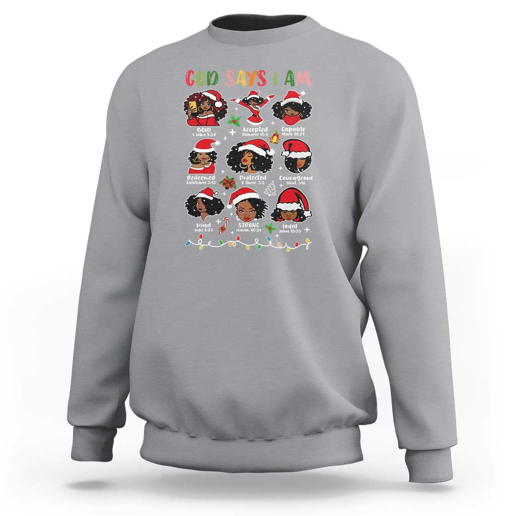 Christian Christmas Sweatshirt God Says I Am African American Women Scriptures Affirmations - Wonder Print Shop
