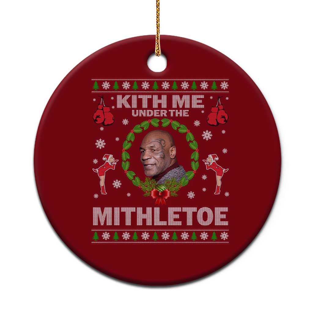 Funny Christmas Ceramic Ornament Kith Me Under The Mithletoe Tyson Ugly Xmas - Wonder Print Shop