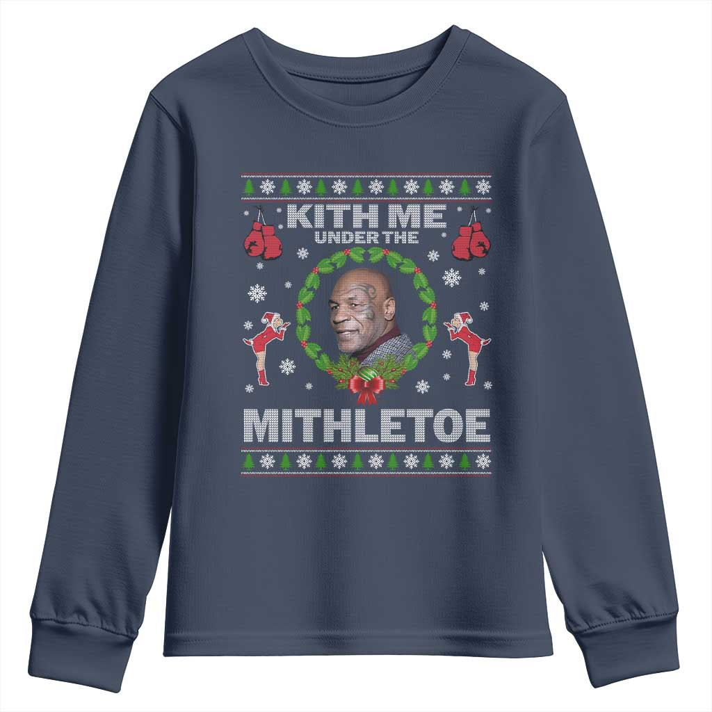Funny Christmas Youth Sweatshirt Kith Me Under The Mithletoe Tyson Ugly Xmas - Wonder Print Shop