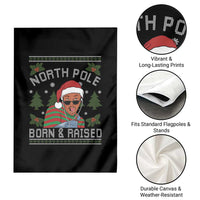 Funny Ugly Christmas Garden Flag Fresh North Pole Born Raised Prince - Wonder Print Shop