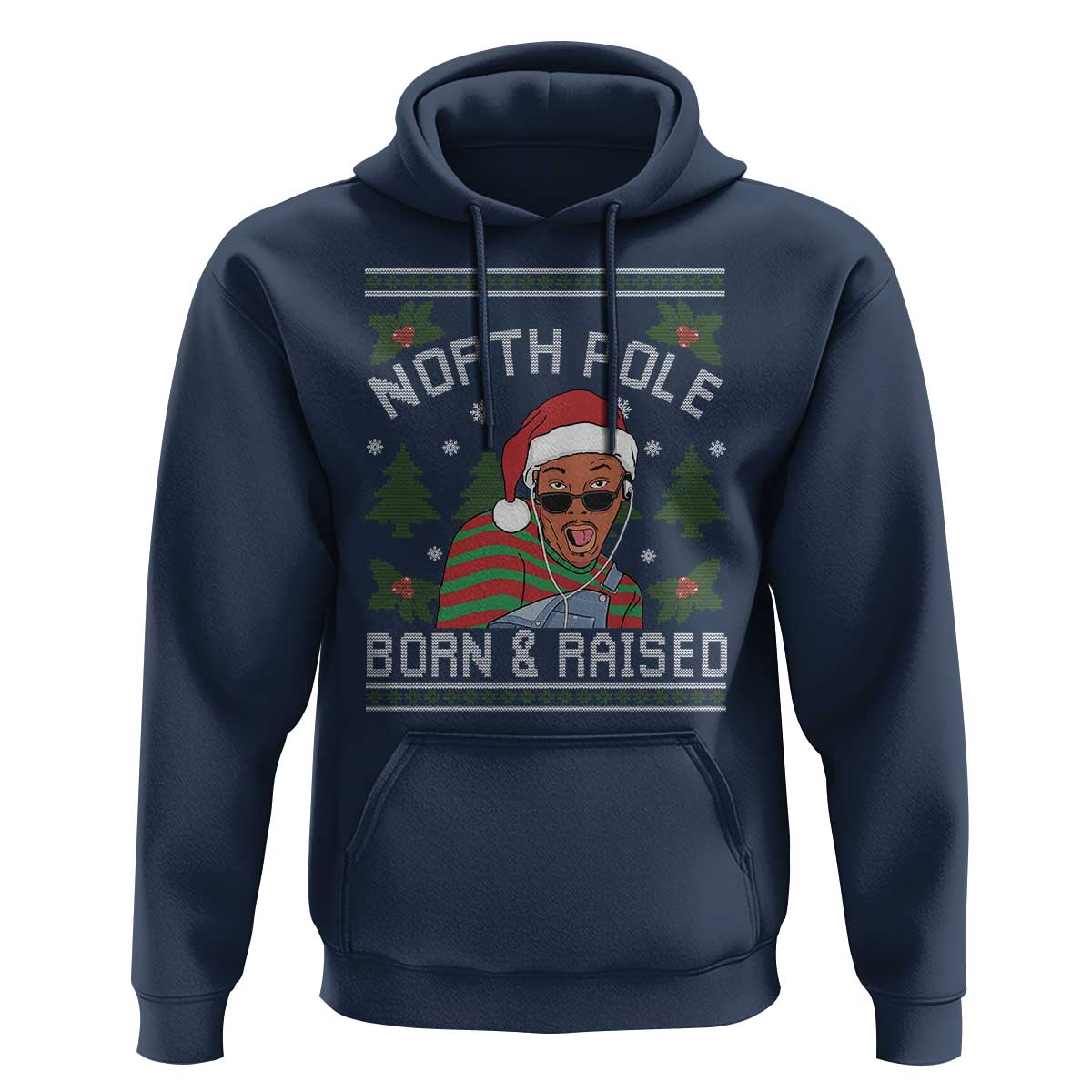 Funny Ugly Christmas Hoodie Fresh North Pole Born Raised Prince - Wonder Print Shop