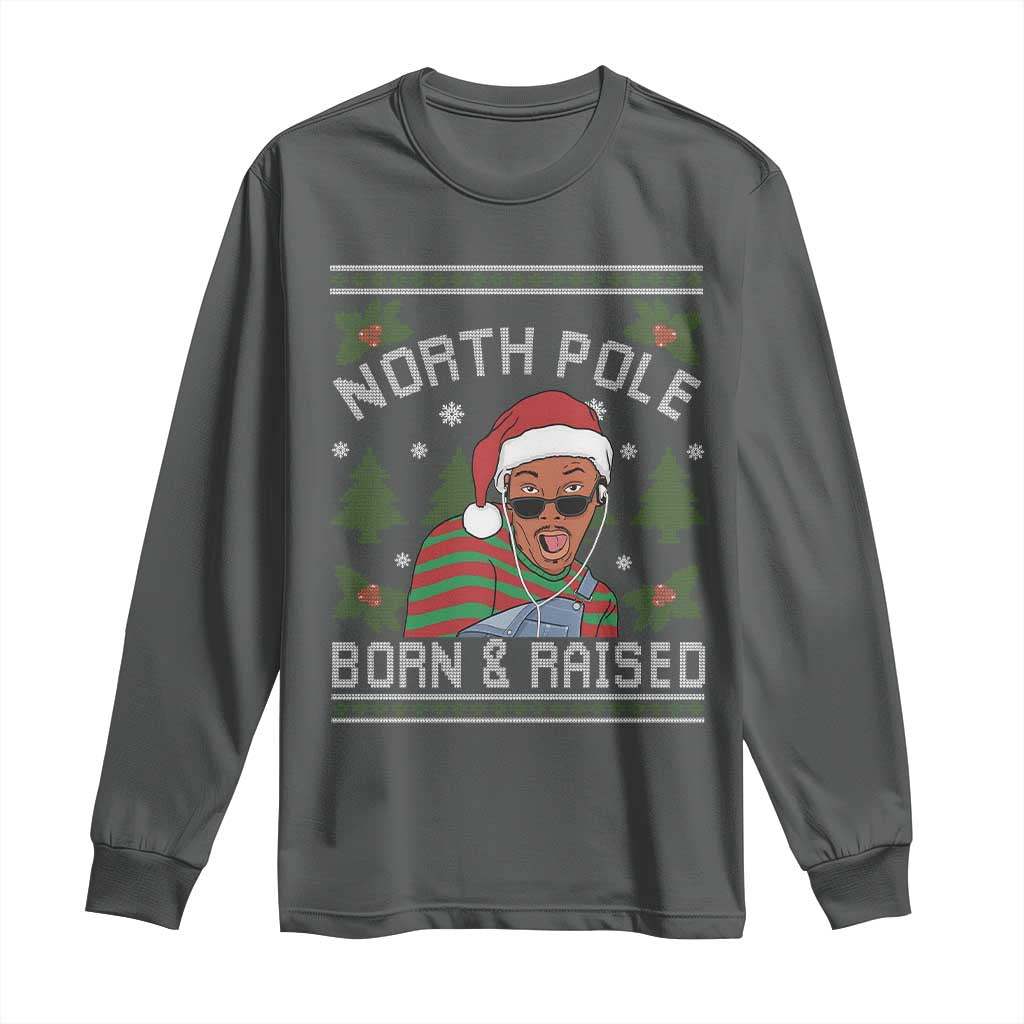 Funny Ugly Christmas Long Sleeve Shirt Fresh North Pole Born Raised Prince - Wonder Print Shop
