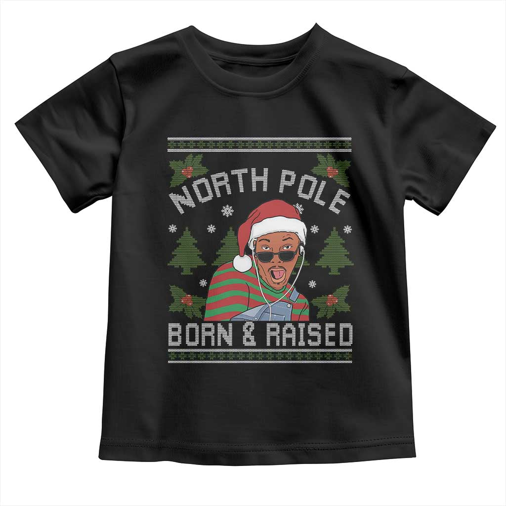 Funny Ugly Christmas Toddler T Shirt Fresh North Pole Born Raised Prince - Wonder Print Shop