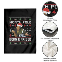 Funny Ugly Christmas Garden Flag Fresh North Pole Born and Raised Prince - Wonder Print Shop