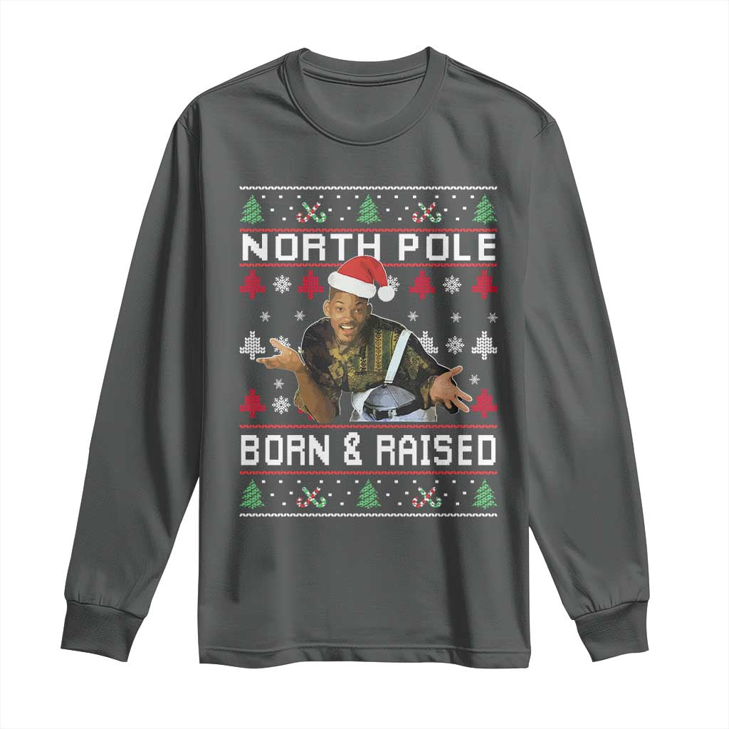 Funny Ugly Christmas Long Sleeve Shirt Fresh North Pole Born and Raised Prince - Wonder Print Shop