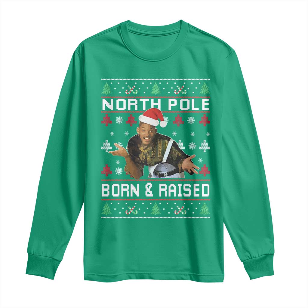 Funny Ugly Christmas Long Sleeve Shirt Fresh North Pole Born and Raised Prince - Wonder Print Shop