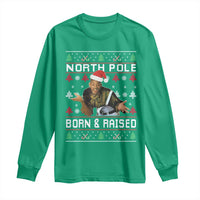 Funny Ugly Christmas Long Sleeve Shirt Fresh North Pole Born and Raised Prince - Wonder Print Shop