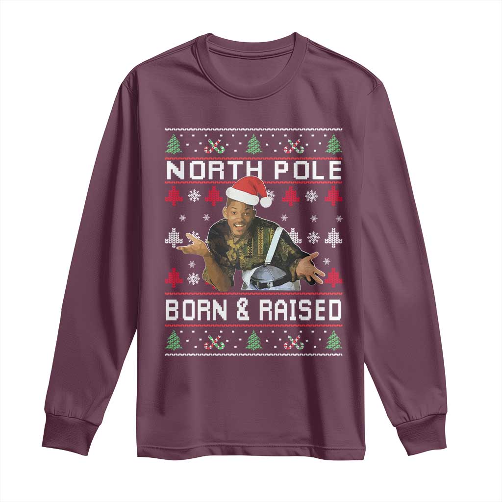 Funny Ugly Christmas Long Sleeve Shirt Fresh North Pole Born and Raised Prince - Wonder Print Shop