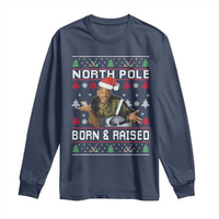 Funny Ugly Christmas Long Sleeve Shirt Fresh North Pole Born and Raised Prince - Wonder Print Shop