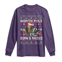 Funny Ugly Christmas Long Sleeve Shirt Fresh North Pole Born and Raised Prince - Wonder Print Shop