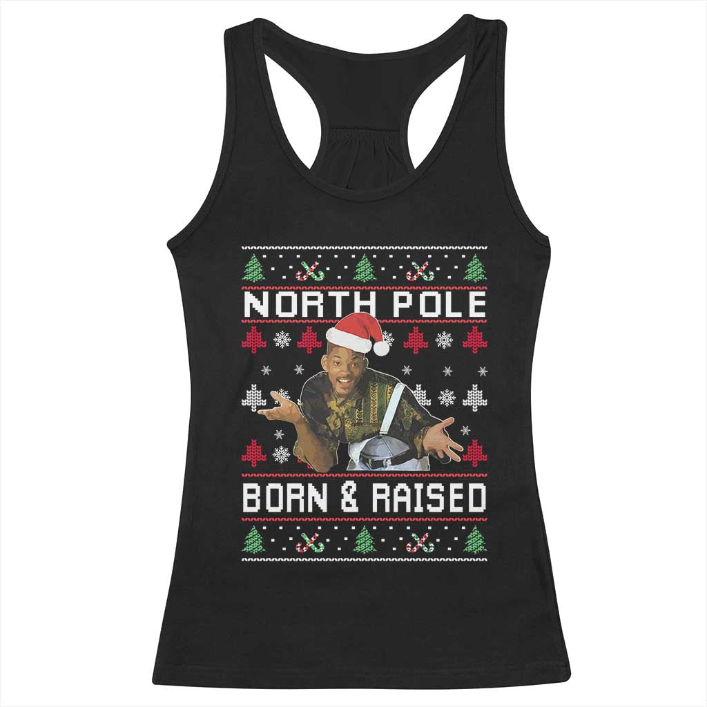 Funny Ugly Christmas Racerback Tank Top Fresh North Pole Born and Raised Prince - Wonder Print Shop