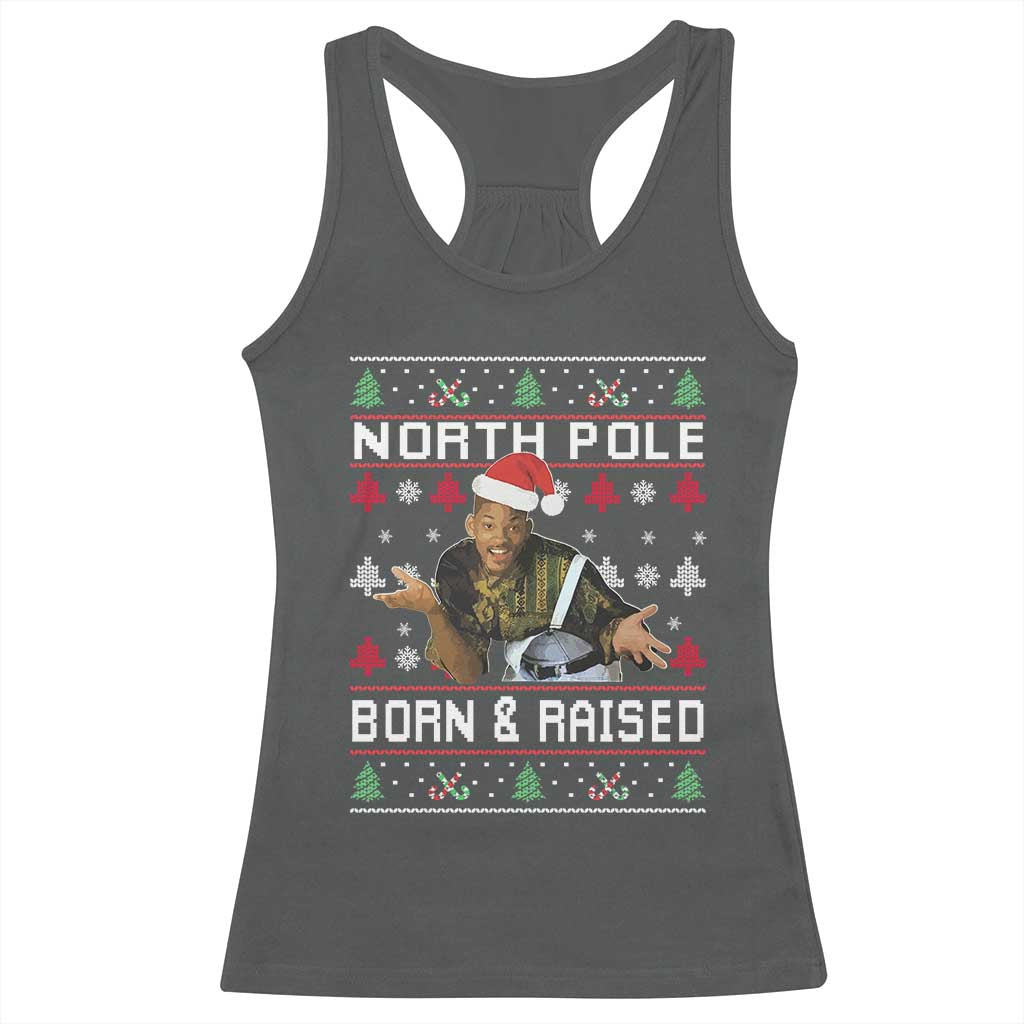 Funny Ugly Christmas Racerback Tank Top Fresh North Pole Born and Raised Prince - Wonder Print Shop
