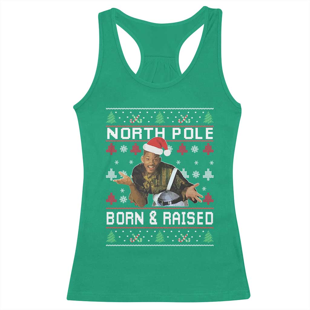 Funny Ugly Christmas Racerback Tank Top Fresh North Pole Born and Raised Prince - Wonder Print Shop