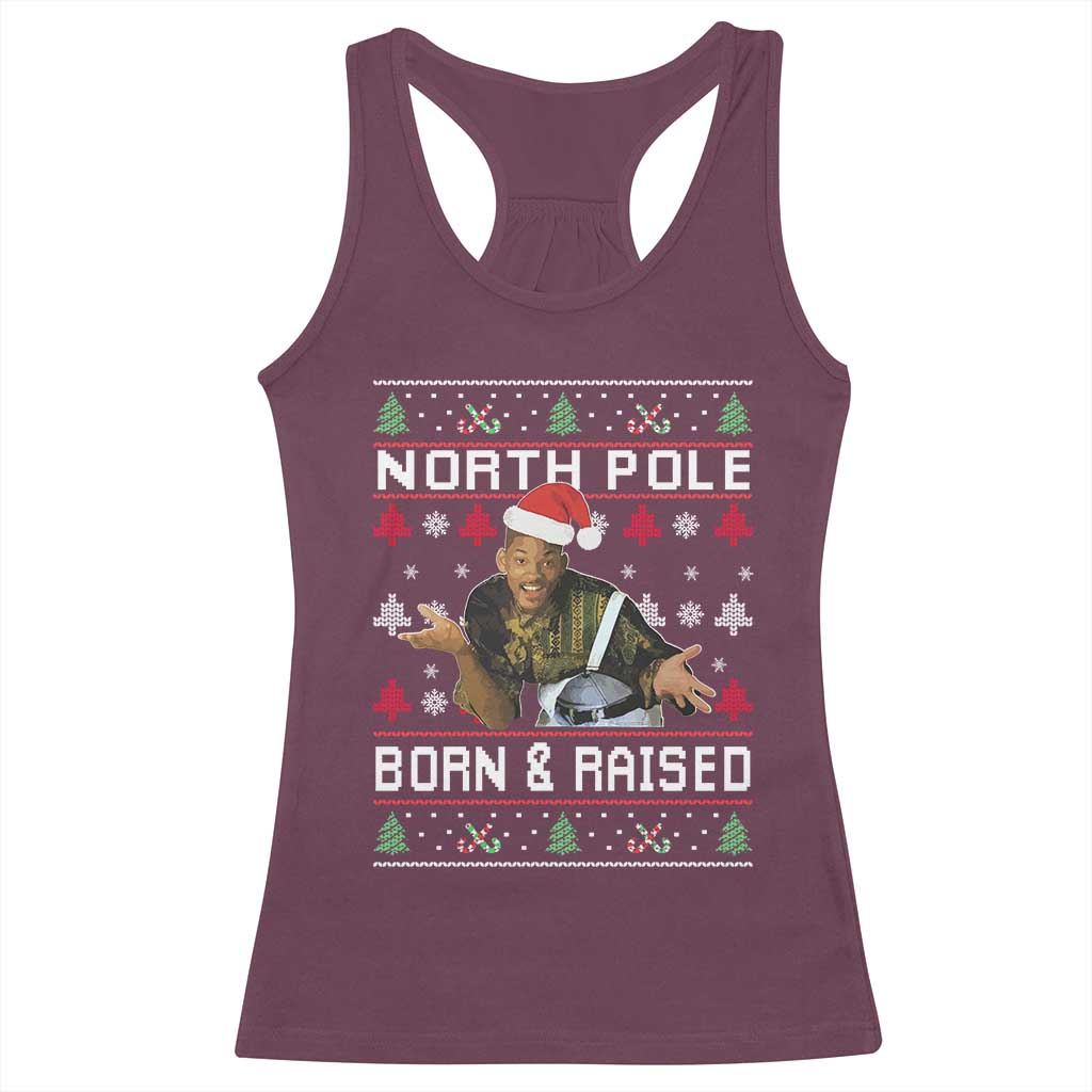Funny Ugly Christmas Racerback Tank Top Fresh North Pole Born and Raised Prince - Wonder Print Shop