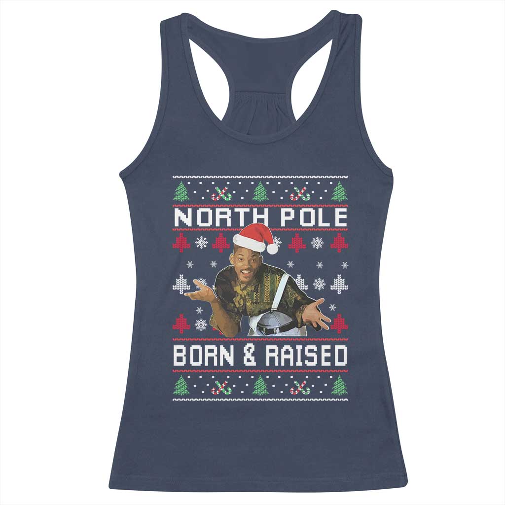 Funny Ugly Christmas Racerback Tank Top Fresh North Pole Born and Raised Prince - Wonder Print Shop