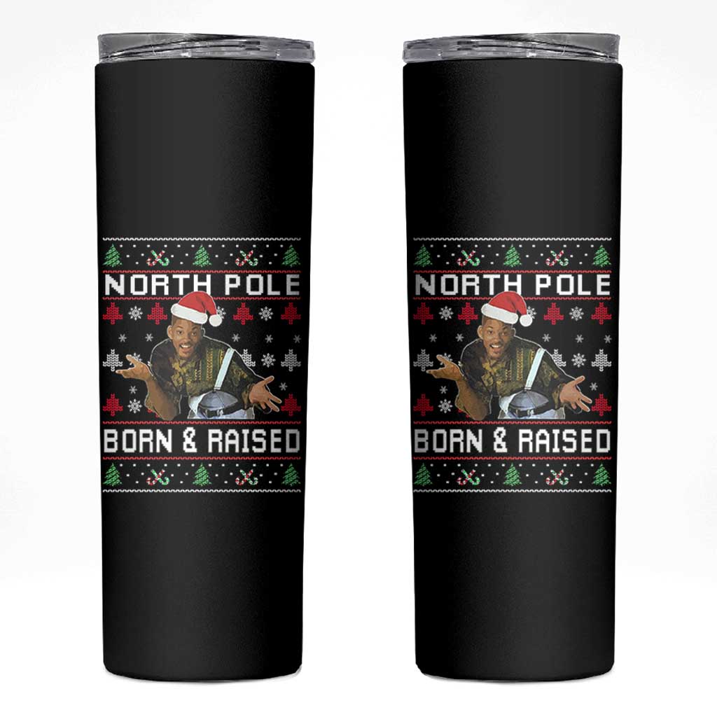 Funny Ugly Christmas Skinny Tumbler Fresh North Pole Born and Raised Prince - Wonder Print Shop