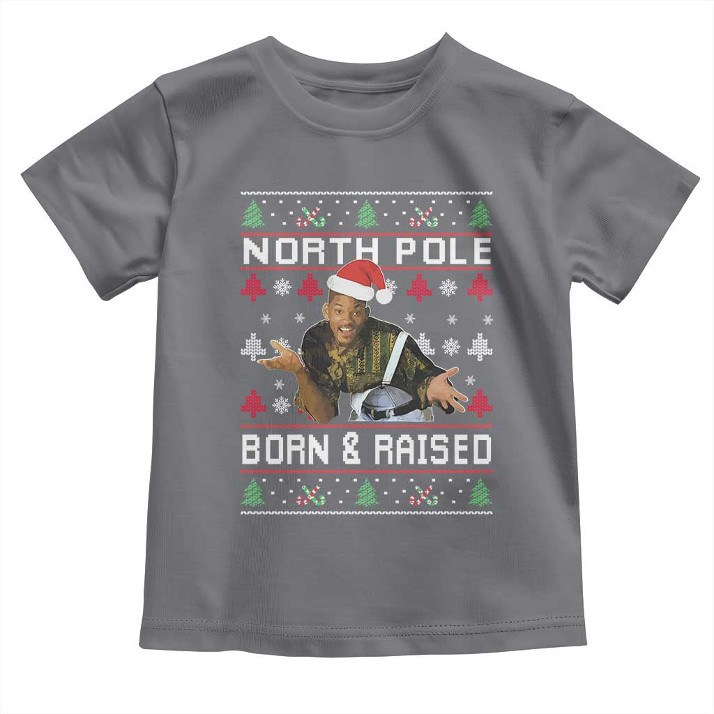 Funny Ugly Christmas Toddler T Shirt Fresh North Pole Born and Raised Prince - Wonder Print Shop