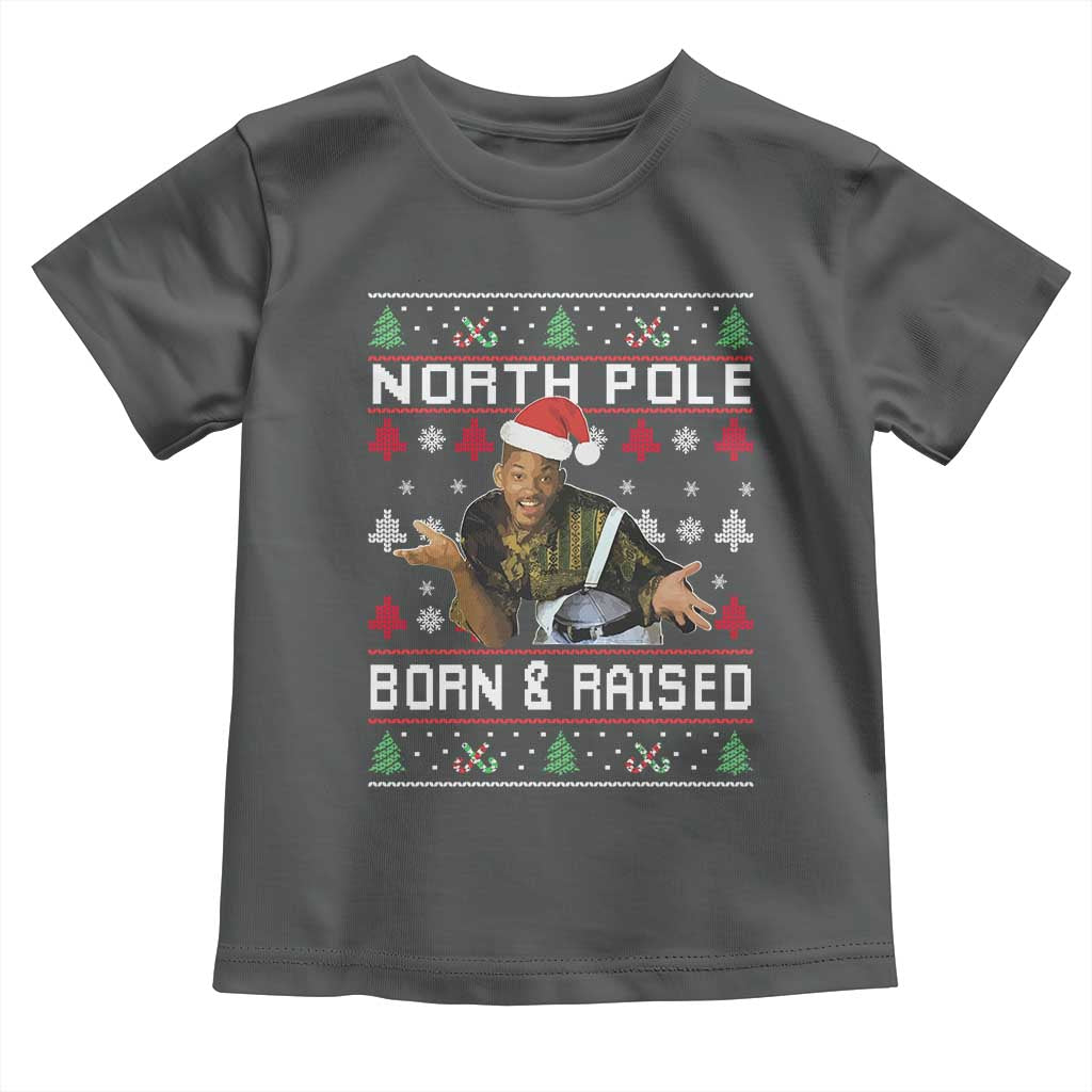 Funny Ugly Christmas Toddler T Shirt Fresh North Pole Born and Raised Prince - Wonder Print Shop