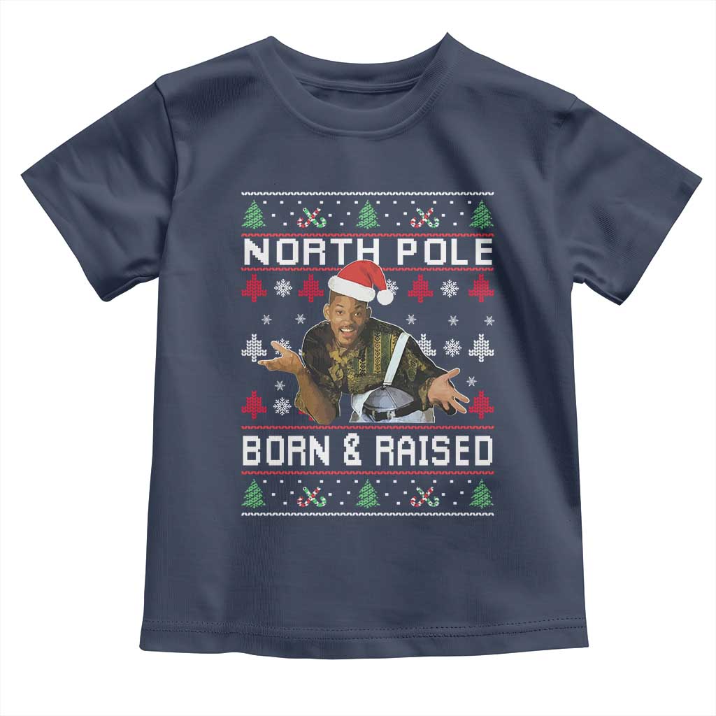 Funny Ugly Christmas Toddler T Shirt Fresh North Pole Born and Raised Prince - Wonder Print Shop