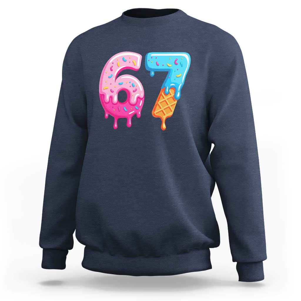 67 Ice Cream Drip Meme Sweatshirt Funny Six Seven Gen Alpha Slang - Wonder Print Shop