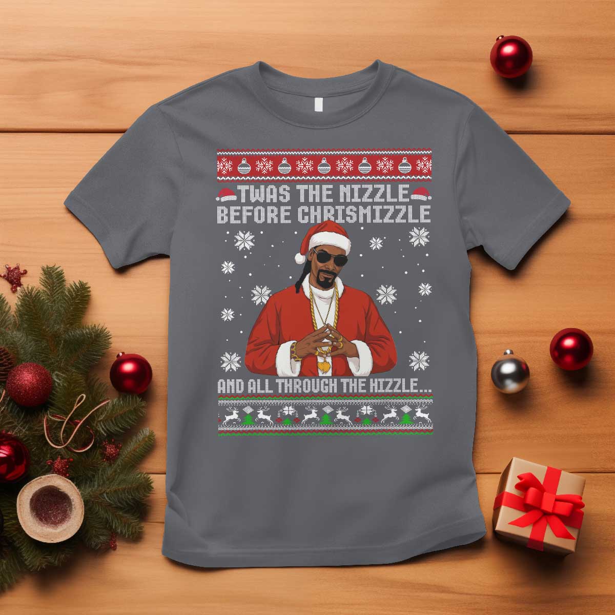 Funny Rapper Christmas T Shirt Gangsta Twas the Nizzle Before Chrismizzle Ugly Xmas - Wonder Print Shop