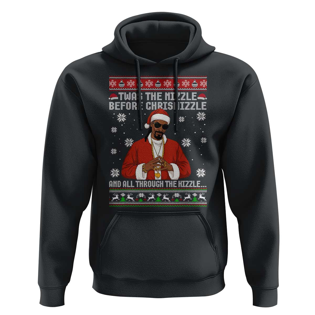 Funny Rapper Christmas Hoodie Gangsta Twas the Nizzle Before Chrismizzle Ugly Xmas - Wonder Print Shop