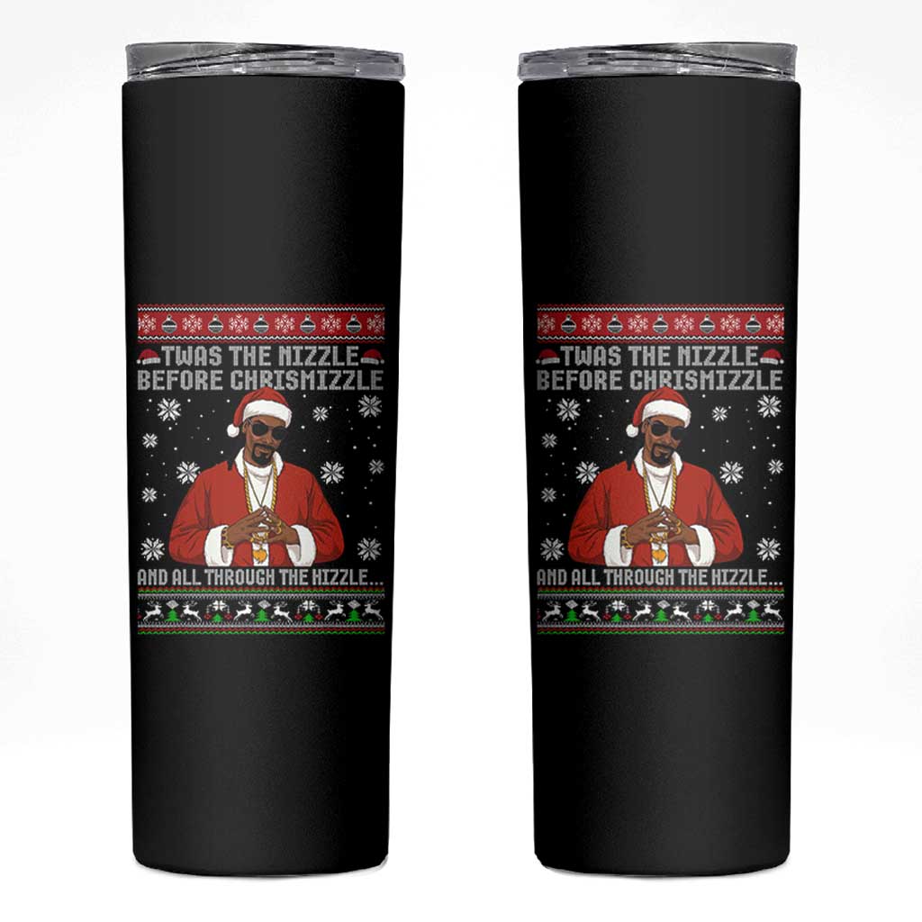 Funny Rapper Christmas Skinny Tumbler Gangsta Twas the Nizzle Before Chrismizzle Ugly Xmas - Wonder Print Shop