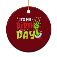 It's My Birthday Christmas Ceramic Ornament Funny Bday Xmas - Wonder Print Shop
