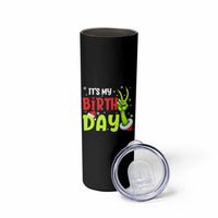 It's My Birthday Christmas Skinny Tumbler Funny Bday Xmas - Wonder Print Shop